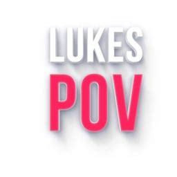 lukespov|Lukes POV